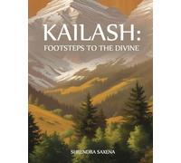 Kailash: Footsteps to the Divine