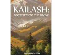 Kailash: Footsteps to the Divine