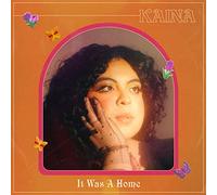 Kaina - It Was A Home