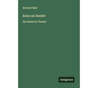 Kainz als Hamlet: Ein Abend im Theater