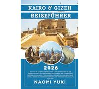 KAIRO & GIZ REISEFÜHRER 2026