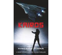 Kairos: A Near Future Science Fiction Thriller (Ere Immensus)