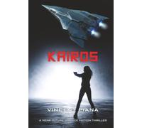 Kairos: A Near Future Science Fiction Thriller (Ere Immensus)