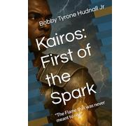 Kairos: First of the Spark