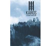 KAIROS Literary Magazine, Volume III: 2018-2019