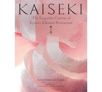 Kaiseki: The Exquisite Cuisine of Kyoto's Kikunoi Restaurant