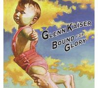Kaiser, Glenn - Bound for Glory
