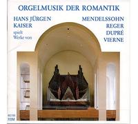 Kaiser, Hans Juergen - Orgelmusik der Romantik