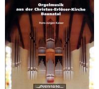 Kaiser, Hans-Jürgen - Orgemusik aus der Christus Erloser Kirche Baunatal