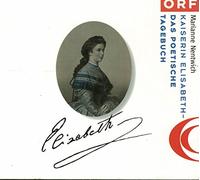 Kaiserin Elisabeth - Das Poetische Tagebuch