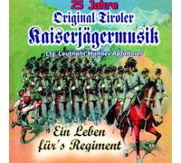 Kaiserjaegermusik Orig.Tir - EIN Leben Für's Regiment [Import]