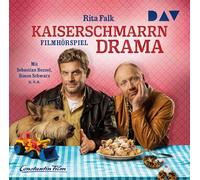 Kaiserschmarrndrama: Filmhörspiel mit Sebastian Bezzel, Simon Schwarz, Lisa Maria Potthoff u.v.a.