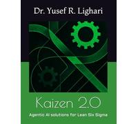 Kaizen 2.0: Agentic A.I. solutions for Lean Six Sigma