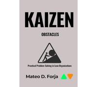 Kaizen Obstacles: Practical Problem-Solving in Lean Organizations