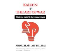 Kaizen & The Art of War: Strategic Insights for Management Mastery