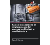 Kaizen: un approccio al miglioramento dei processi nell'industria manifatturiera