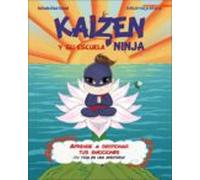 Kaizen y su escuela Ninja: Aprende a gestionar tus emociones. ¡Tu vida es una aventura!: 1