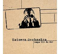 Kaizers Orchestra - Ompa til du dor [Vinilo]