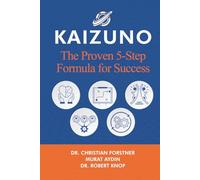 KAIZUNO: The Proven 5-Step Formula for Success (KAIZUNO Series)