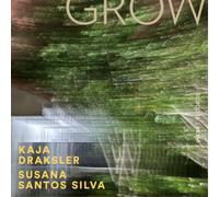Kaja Draksler/Susana Santos Silva Grow (CD) Album
