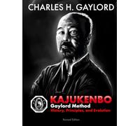 Kajukenbo Gaylord Method: History, Principles, and Evolution: 2026 Revised Edition