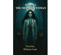 Kakaki, The Medicine Woman