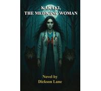 Kakaki, The Medicine Woman