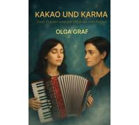 Kakao und Karma: Zwei Frauen und ein Deja-vu mit Folgen