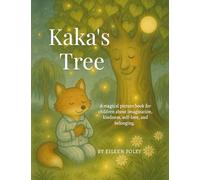 Kaka's Tree: A Magical Children's Picture Book and Bedtime Story About Imagination, Belonging, and the Freedom to Be Yourself - or Anyone You Want to Be