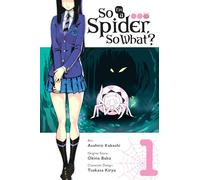 Kakashi, Asahiro – So I'm a Spider, So What? – Volumen 1 – Manga