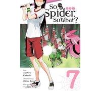 Kakashi, Asahiro – So I'm a Spider, So What? – Vol. 7