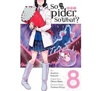 Kakashi, Asahiro – So I'm a Spider, So What? – Volumen 8 – Yen Press
