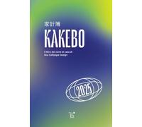 Kakebo 2025 - Aka Callipigia Design: Il libro dei conti di casa per tutti (kakebo Aka Callipigia)