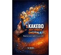 Kakebo Anti-Spreco Digitale: 30 giorni per scoprire (e tagliare) le tue spese invisibili