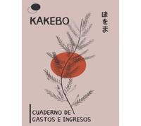 Kakebo Cuaderno de Gastos e ingresos: Cuaderno diario para la gestión de cuentas, del presupuesto mensual semanal Seguimiento del pago de facturas, ... japonés, Diario práctico de ahorro de dinero.