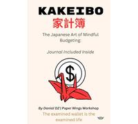 Kakeibo: The Japanese Art of Mindful Budgeting
