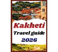 Kakheti Travel Guide 2026: Planned itinerary, budget tips, local food, wine visits, stays, and calm day routes