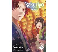 Kakuriyo: Bed & Breakfast for Spirits, Vol. 9: Bed & Breakfast for Spirits 9: Volume 9 (KAKURIYO BED & BREAKFAST FOR SPIRITS GN)