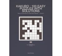 Kakuro : 100 Easy Puzzles with Solutions: Kakuro Puzzle Book for Adults Easy Difficulty - Volume 2