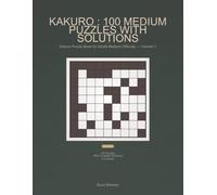 Kakuro : 100 Medium Puzzles with Solutions: Kakuro Puzzle Book for Adults Medium Difficulty - Volume 1