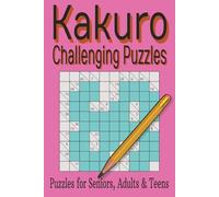 Kakuro Challenging Puzzles Book: Kakuro Challenging Puzzle Book | 6 x 9 inches, 75 pages | 50 Puzzles, 3 Puzzle Sizes... Gifts for Vacations, Holidays and Free Time