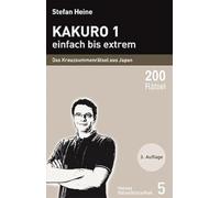Kakuro - einfach xtrem: Das Kreuzsummenrätsel aus Japan: 5