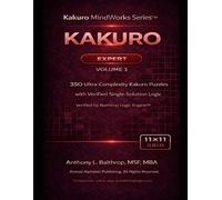 KAKURO: Expert - 11×11 Grid (8.5×11): 350 Ultra-Complexity Kakuro Puzzles with Verified Single-Solution Logic (Kakuro MindWorks Series™)
