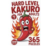Kakuro for Adults: 365 Hard Puzzles In 12 X 20 Grid Size For Precise Deduction And Focused Reasoning Volume 7