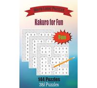 Kakuro for Fun: 144 Math Puzzles for Adults and Kids. (Hours of Fun)