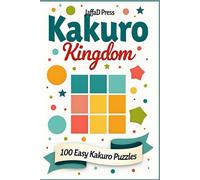Kakuro Kingdom: 100 Easy kakuro Puzzles for Adults & Teens