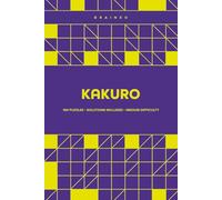 Kakuro Logic Puzzle Book: 150 Medium Kakuro Challenges for Adults and Seniors, Brain-Boosting Number Puzzles, 6 x 9 Travel Size with Solutions
