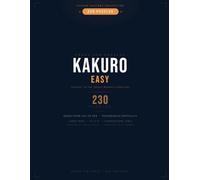 Kakuro Masters - Easy: 230 Large Print Cross-Sum Puzzles for Beginners | Grids from 2x2 to 8x8: Volume 1 of the Kakuro Masters Collection | Learn ... Guide | Complete Solutions | 8.5 x 11"