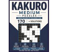 Kakuro Medium Puzzles: 170 Puzzles + Solutions