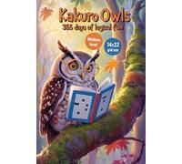 Kakuro Owls: 365 Days of Logical Fun Vol 3